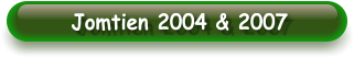 Jomtien 2004 & 2007